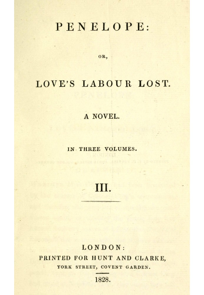 Penelope : $b or, Love's labour lost. A novel. Volume 3 (of 3)