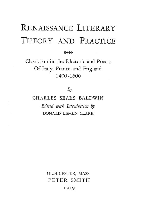 Renaissance literary theory and practice : $b Classicism in the rhetoric and poetic of Italy, France, and England 1400-1600