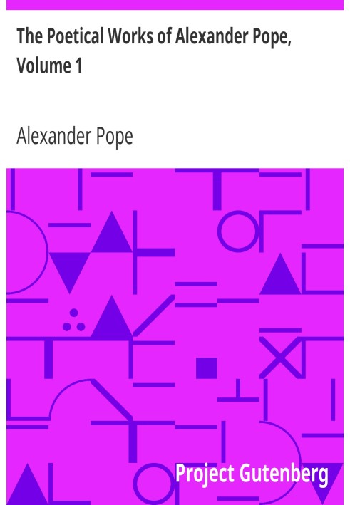 The Poetical Works of Alexander Pope, Volume 1