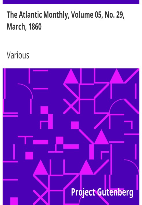 The Atlantic Monthly, том 05, № 29, березень 1860 р. Журнал літератури, мистецтва та політики