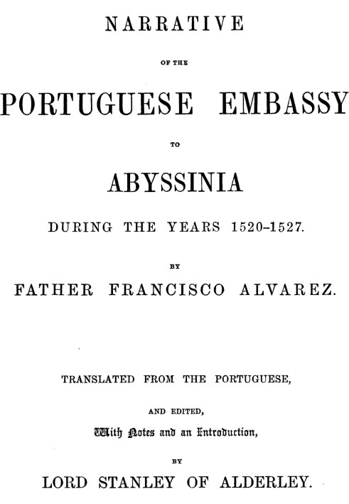 Narrative of the Portuguese embassy to Abyssinia during the years 1520-1527