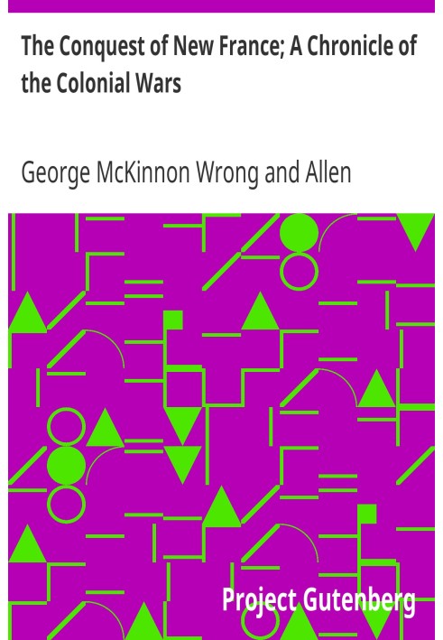 Завоевание Новой Франции; Хроника колониальных войн