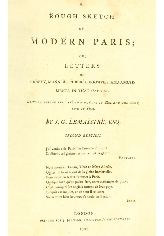 A rough sketch of modern Paris : $b or, Letters on society, manners, public curiosities, and amusements, in that capital