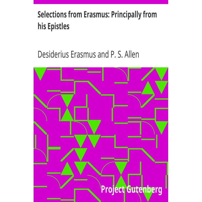 Selections from Erasmus:...