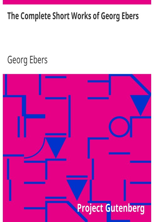 The Complete Short Works of Georg Ebers