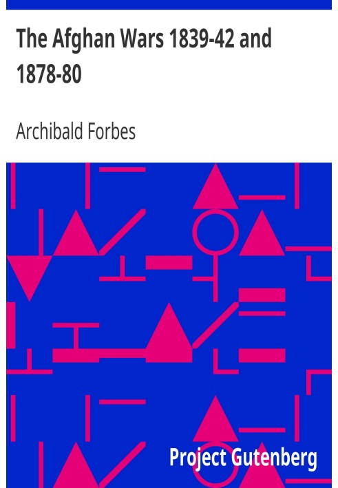 The Afghan Wars 1839-42 and 1878-80