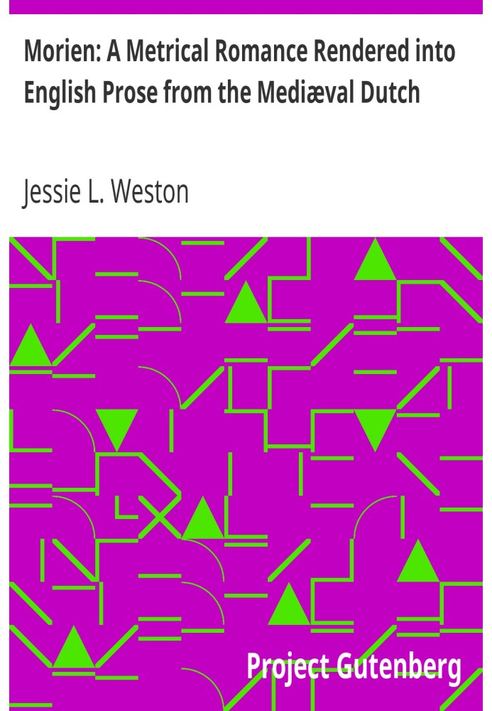 Морієн: Метричний роман, перекладений англійською прозою із середньовічної голландської мови