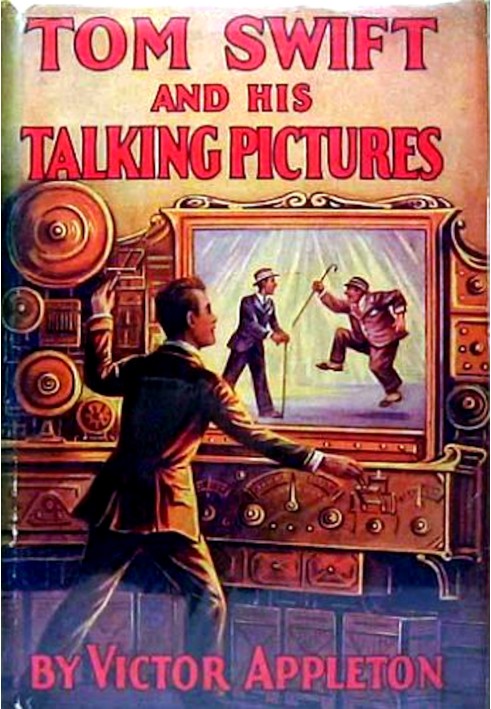 Tom Swift and his talking pictures : $b or, The greatest invention on record