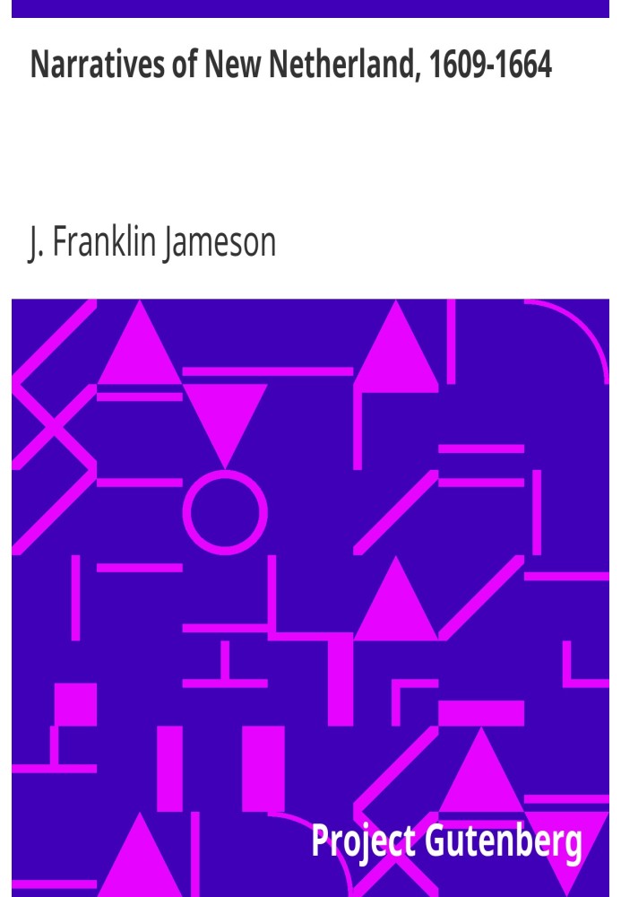 Рассказы о Новых Нидерландах, 1609–1664 гг.