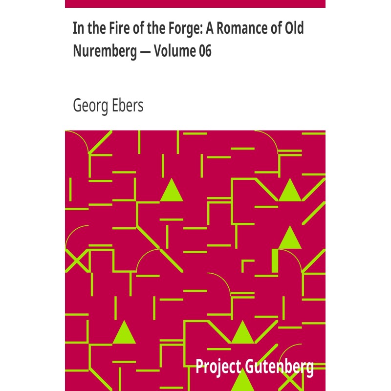 In the Fire of the Forge: A...