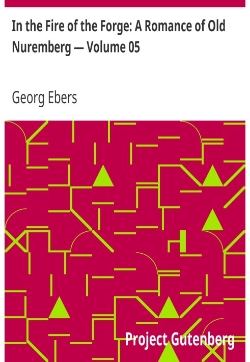 У вогні кузні: роман про старий Нюрнберг — том 05