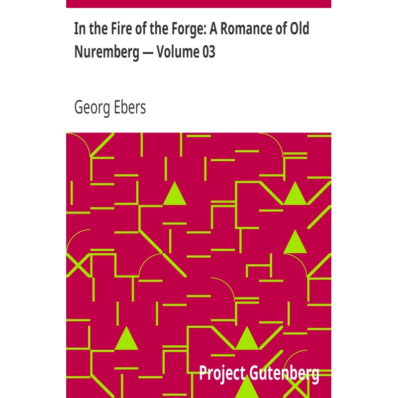 In the Fire of the Forge: A...