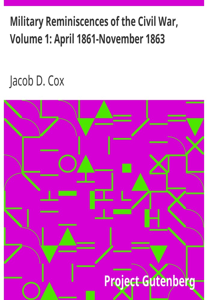 Военные воспоминания о гражданской войне, Том 1: апрель 1861 г. - ноябрь 1863 г.