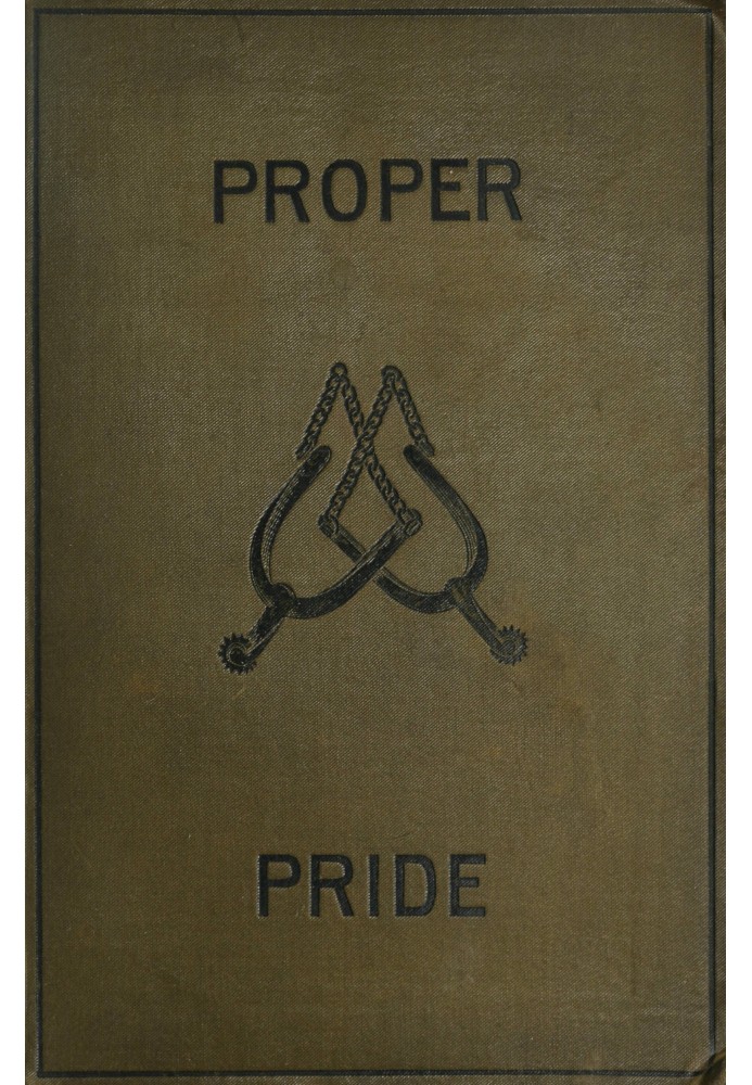 Proper pride : $b A novel. Volume 3 (of 3)