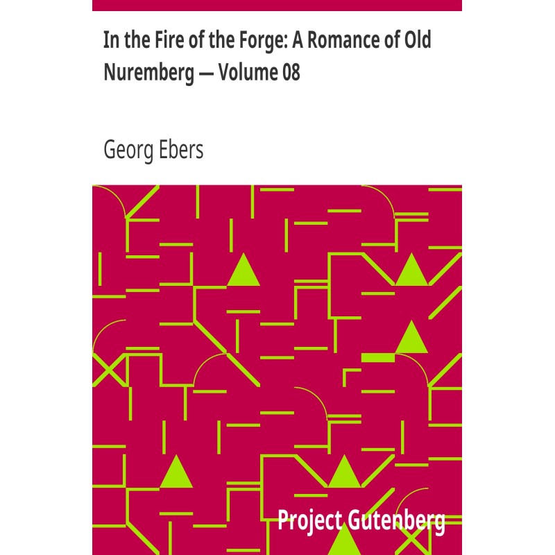 In the Fire of the Forge: A...