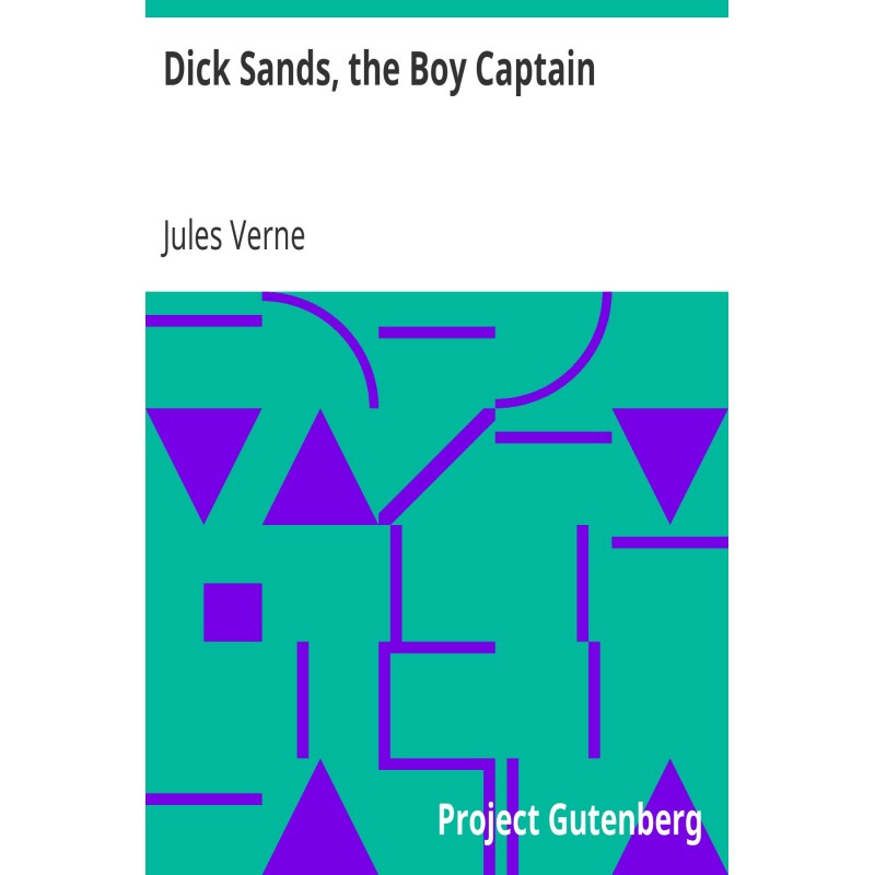 Dick Sands, the Boy Captain