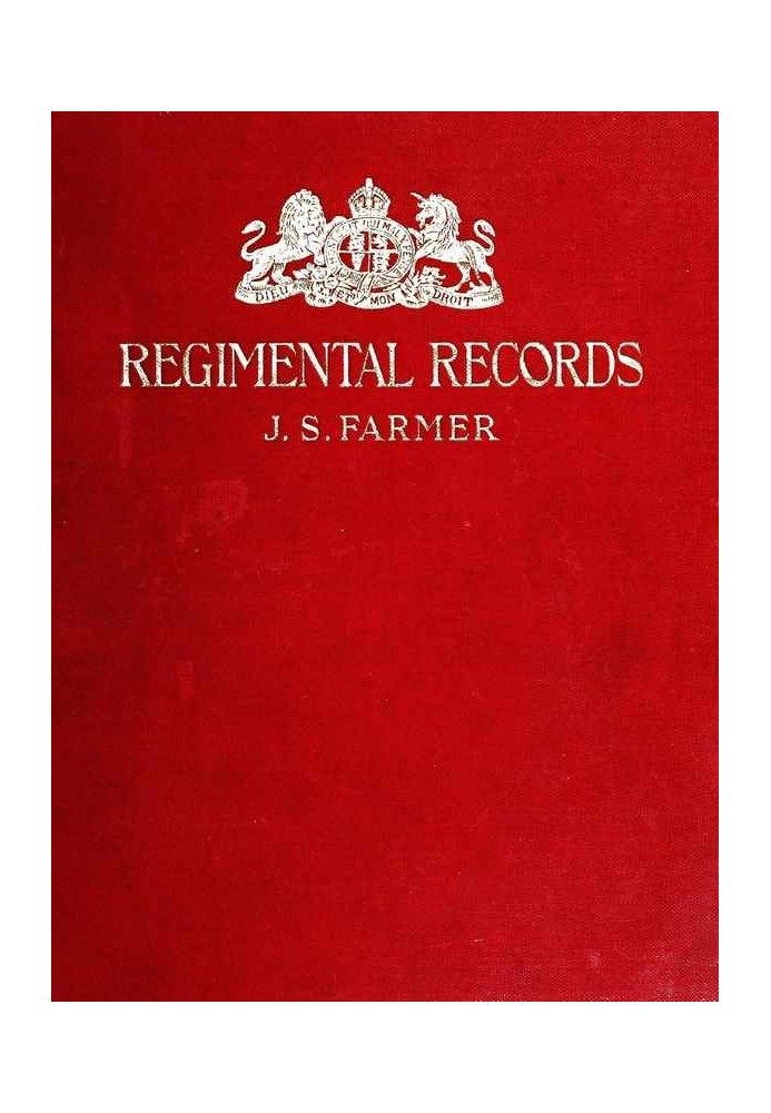 The Regimental Records of the British Army A historical résumé chronologically arranged of titles, campaigns, honours, uniforms,