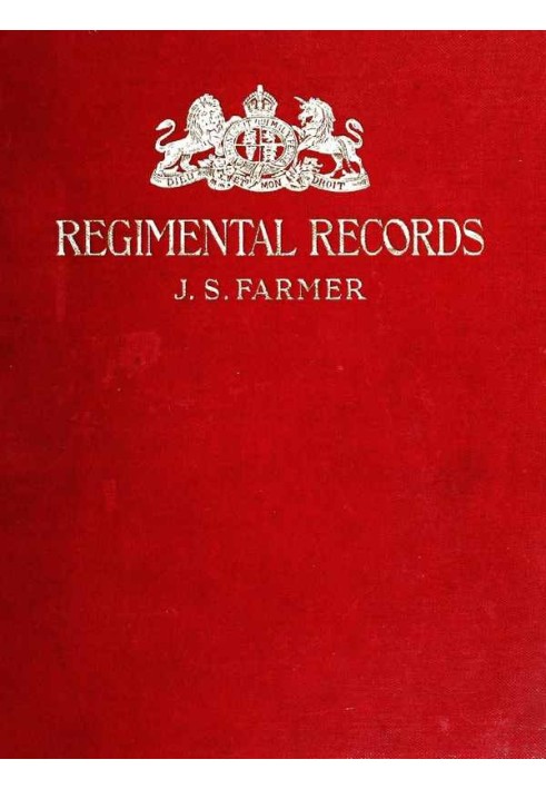 The Regimental Records of the British Army A historical résumé chronologically arranged of titles, campaigns, honours, uniforms,