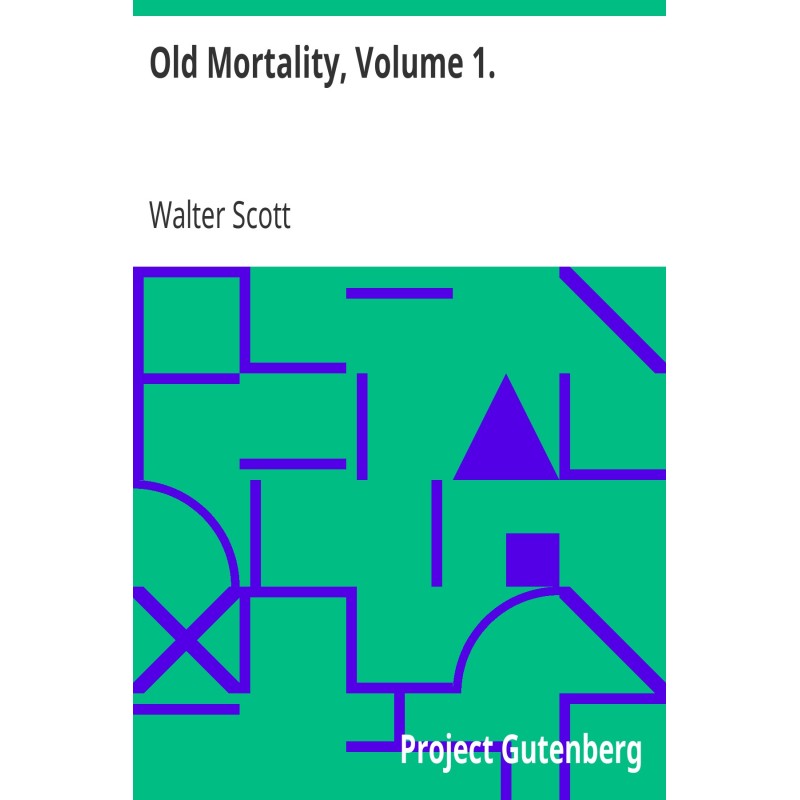 Old Mortality, Volume 1.