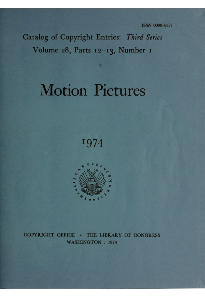 Кінофільми, січень-червень 1974 : Каталог авторських записів, третя серія, том 28, частини 12-13, номер 1