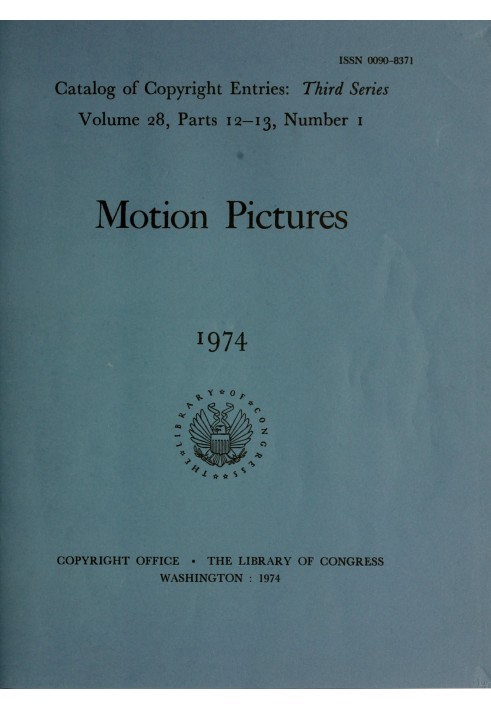 Кінофільми, січень-червень 1974 : Каталог авторських записів, третя серія, том 28, частини 12-13, номер 1