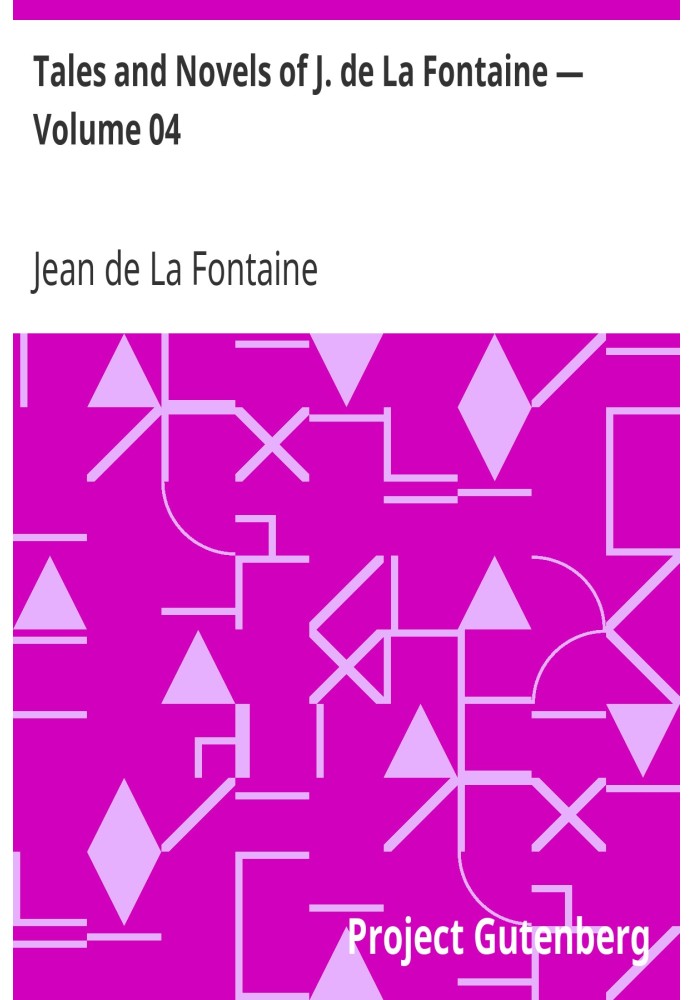 Tales and Novels of J. de La Fontaine — Volume 04