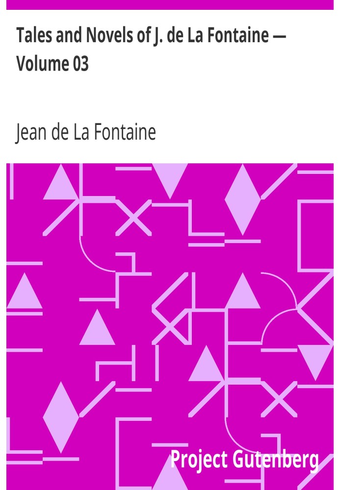 Tales and Novels of J. de La Fontaine — Volume 03