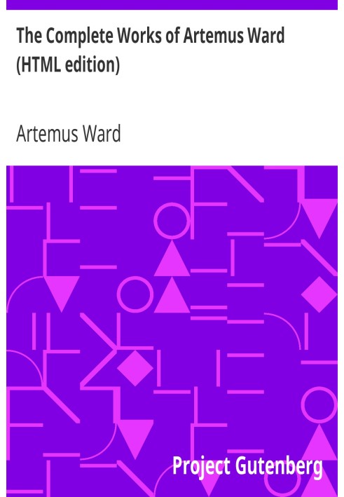 The Complete Works of Artemus Ward (HTML edition)