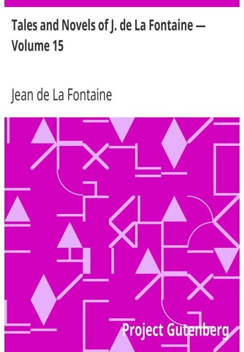 Tales and Novels of J. de La Fontaine — Volume 15