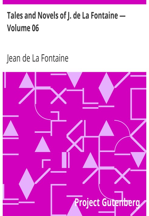 Tales and Novels of J. de La Fontaine — Volume 06