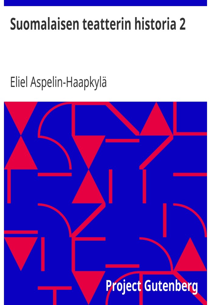 The history of Finnish theater 2 The early years of Puhényttämö and Finnish opera. 1872-79