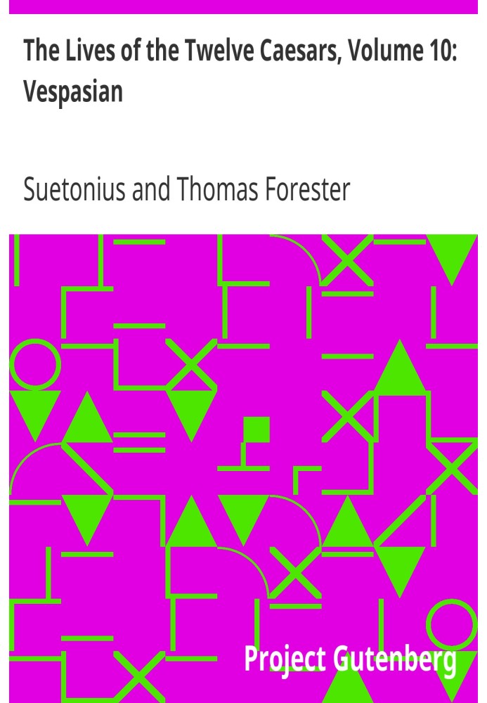 The Lives of the Twelve Caesars, Volume 10: Vespasian