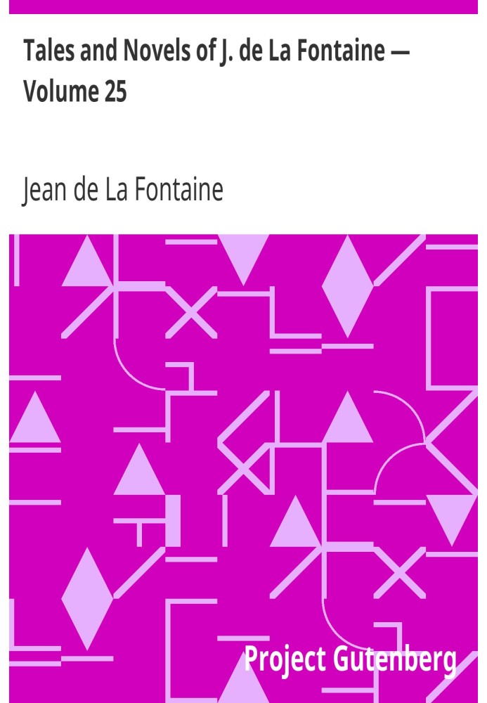 Tales and Novels of J. de La Fontaine — Volume 25