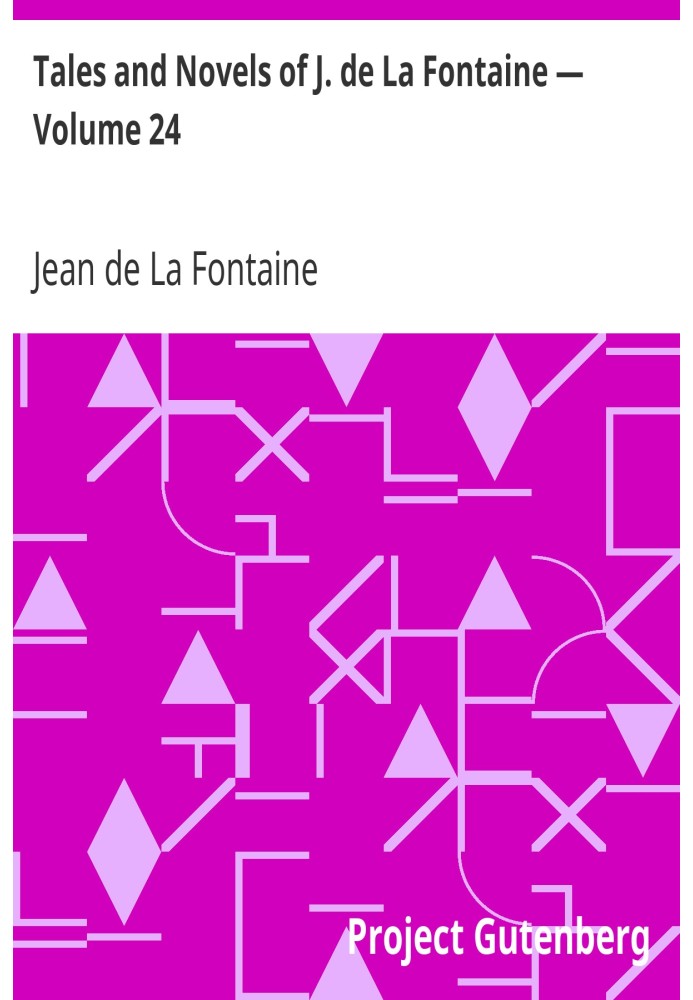 Tales and Novels of J. de La Fontaine — Volume 24