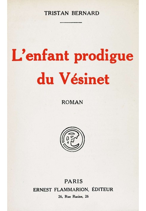 The Prodigal Son of Vésinet: novel