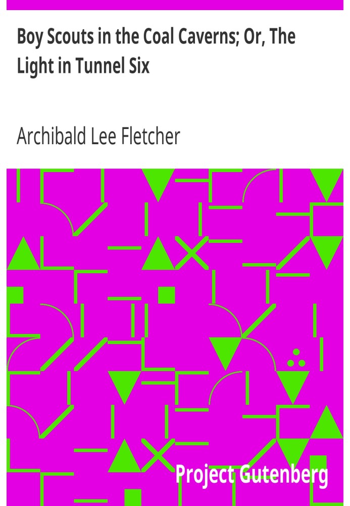 Бойскаути у вугільних печерах; Або Світло в шостому тунелі