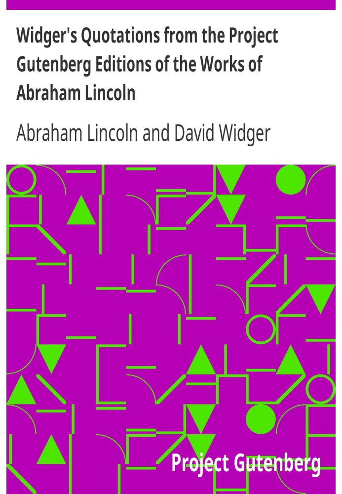 Цитати Відгера з видання творів Авраама Лінкольна проекту Гутенберга