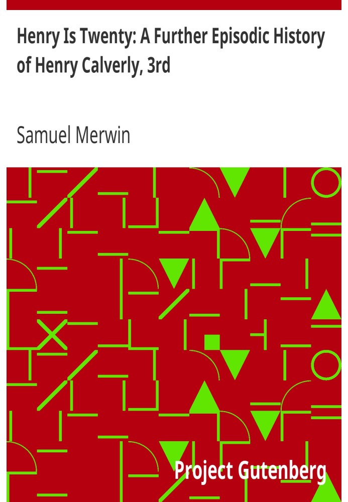 Генрі двадцять: Подальша епізодична історія Генрі Калверлі, 3-й