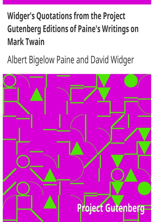 Цитати Відгера з видання «Проект Гутенберг» творів Пейна про Марка Твена