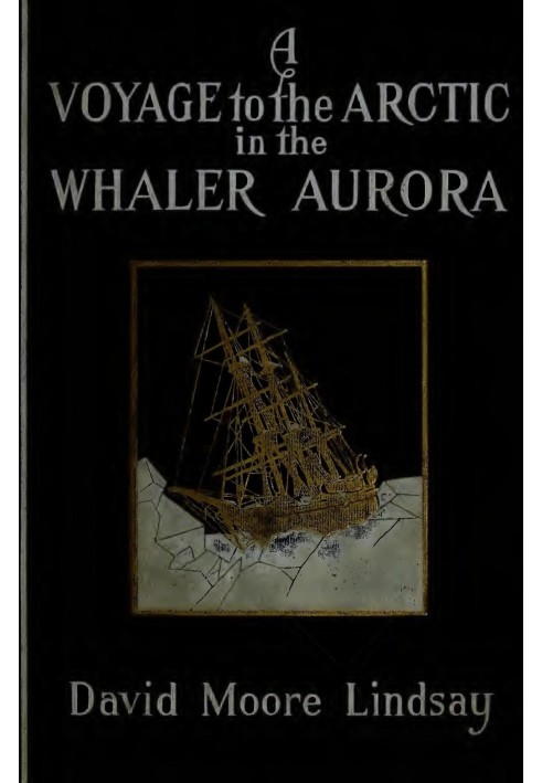 A Voyage to the Arctic in the Whaler Aurora