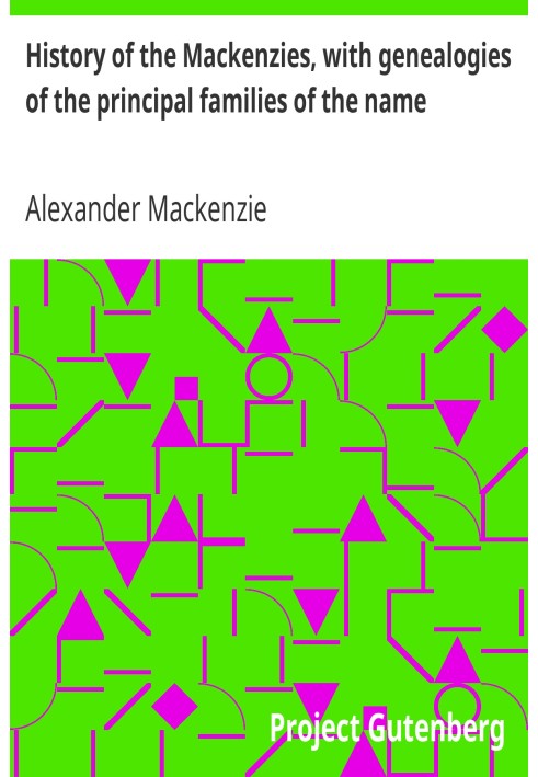 History of the Mackenzies, with genealogies of the principal families of the name