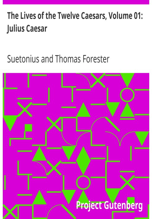 Жития двенадцати Цезарей, Том 01: Юлий Цезарь