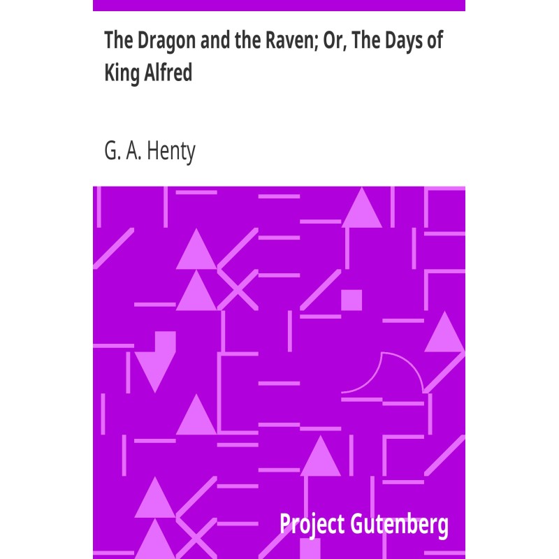 The Dragon and the Raven;...