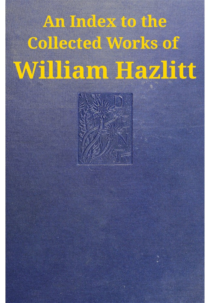 An index to the collected works of William Hazlitt