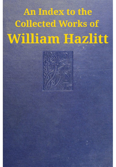 An index to the collected works of William Hazlitt