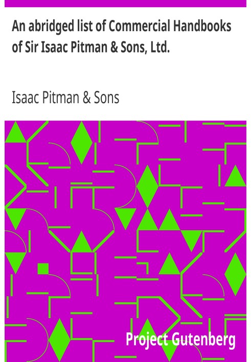 An abridged list of Commercial Handbooks of Sir Isaac Pitman & Sons, Ltd.