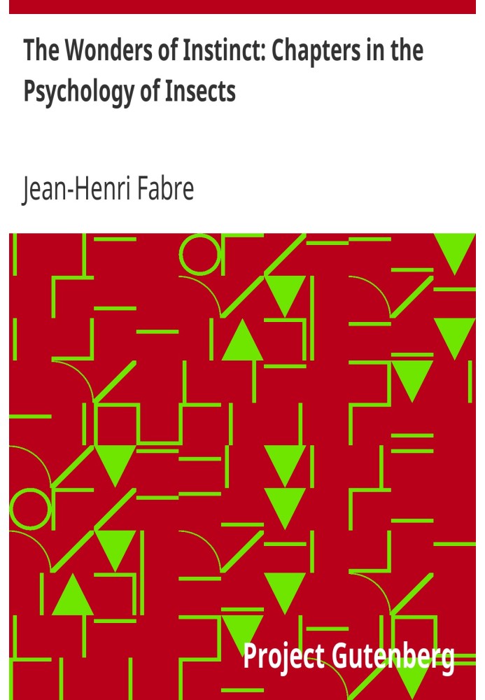 Чудеса інстинкту: Розділи з психології комах