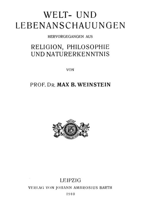 world and life views; emerged from religion, philosophy and knowledge of nature