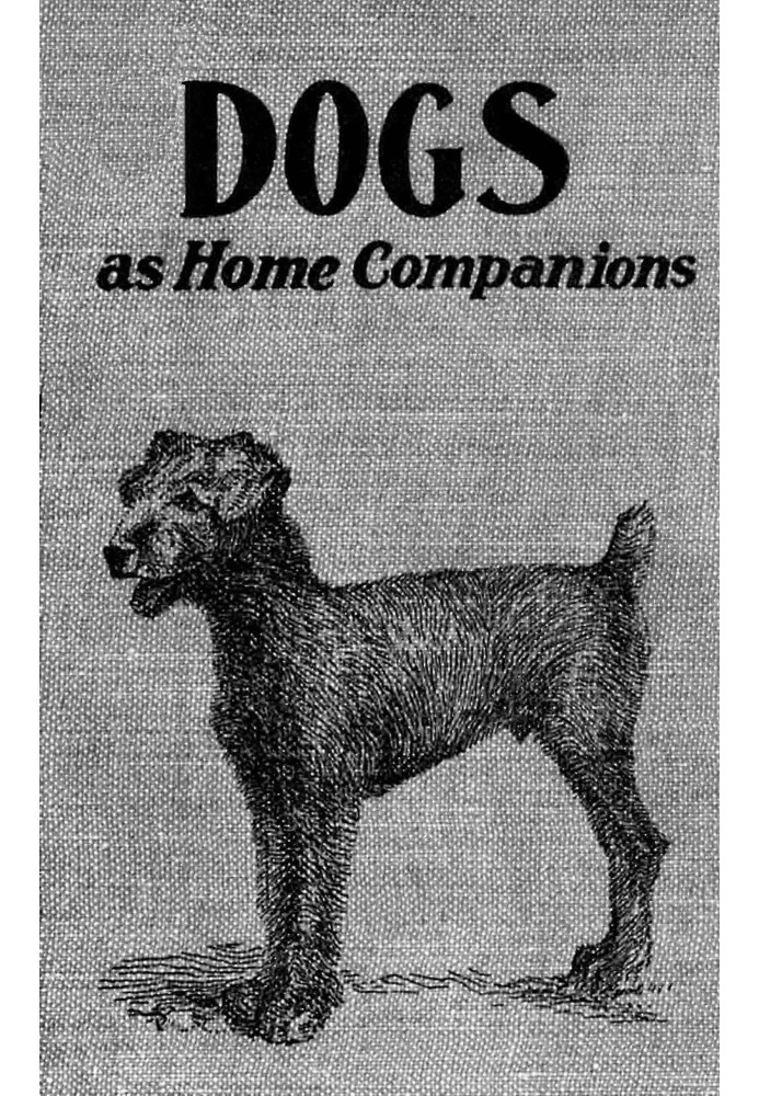 Dogs as home companions : $b A book for all dog lovers