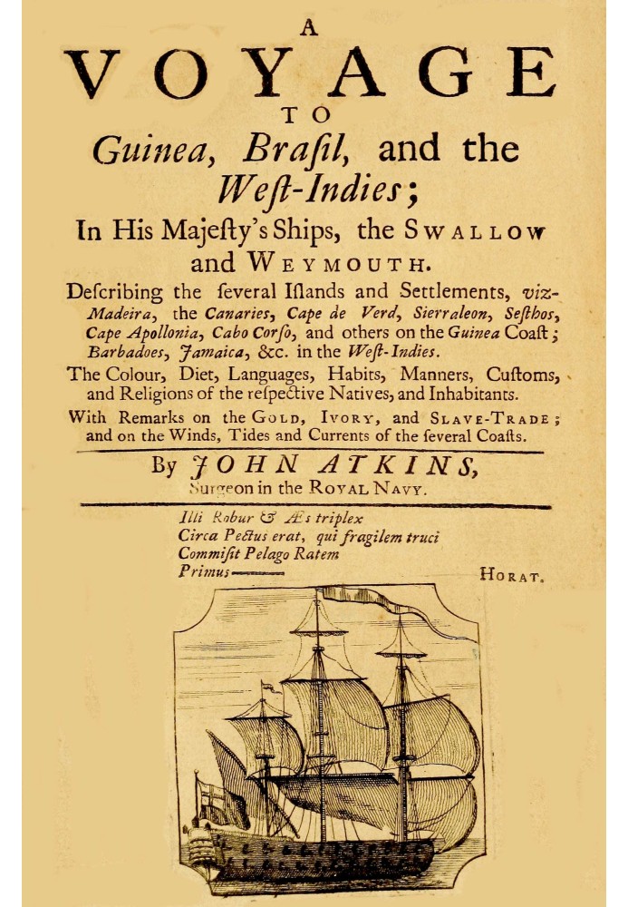 A voyage to Guinea, Brasil and the West Indies : $b in His Majesty's ships, the Swallow and Weymouth